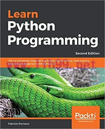 Learn Python Programming: The no-nonsense, beginner’s guide to programming, data science, and w...