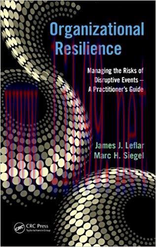 (PDF)Organizational Resilience: Managing the Risks of Disruptive Events – A Practitioner’s Guid...