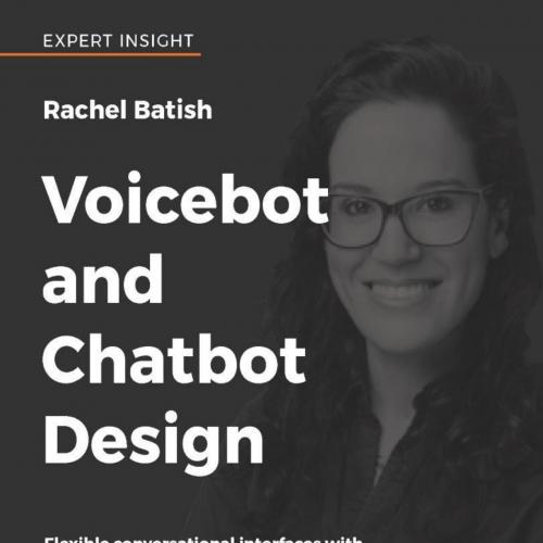Voicebot and Chatbot Design_ Flexible conversational interfaces with Amazon Alexa, Google Home,...