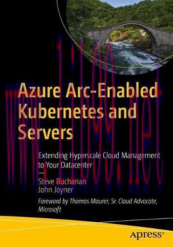 [FOX-Ebook]Azure Arc-Enabled Kubernetes and Servers: Extending Hyperscale Cloud Management to Y...