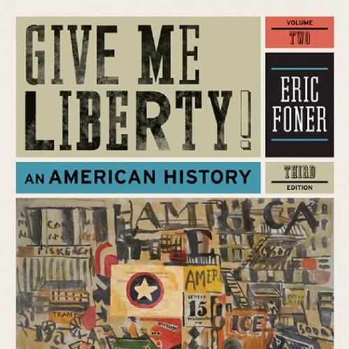 Give Me Liberty! 3rd edition - Eric Foner