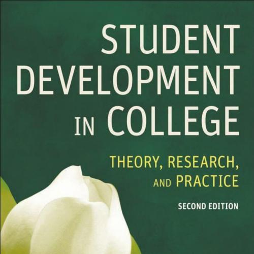 Student Development in College_ Theory, Research, and Practice