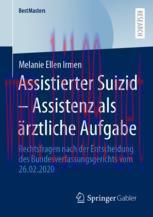 [PDF]Assistierter Suizid – Assistenz als ärztliche Aufgabe: Rechtsfragen nach der Entscheidung ...