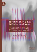[PDF]The Famine of 1931–1933 in Central Kazakhstan: Collection of Archival Documents and Memoir...