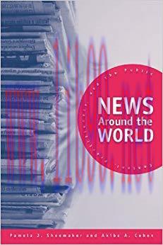 News Around the World: Content, Practitioners, and the Public 1st Edition,