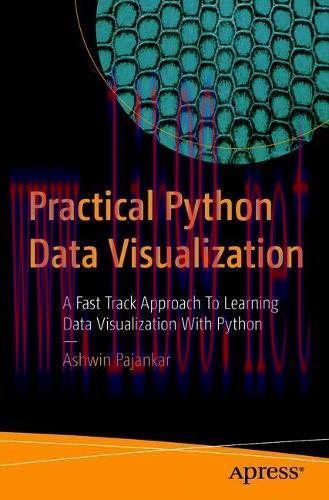 [FOX-Ebook]Practical Python Data Visualization: A Fast Track Approach To Learning Data Visualiz...