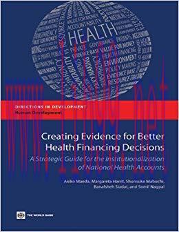 (PDF)Creating Evidence for Better Health Financing Decisions (Directions in Development) 1st Ed...