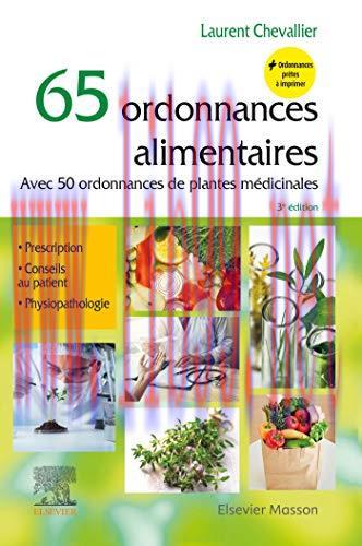 [AME]65 ordonnances alimentaires: Avec 50 ordonnances de plantes médicinales (Les Incontournabl...