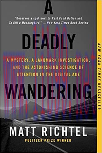 A Deadly Wandering: A Mystery, a Landmark Investigation, and the Astonishing Science of Attenti...