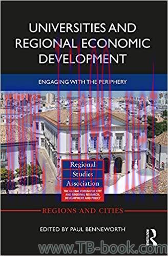 Universities and Regional Economic Development: Engaging with the Periphery 1st Edition by Paul...
