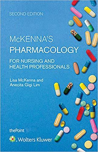 McKenna’s Pharmacology for Nursing and Health Professionals, 2nd Edition