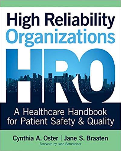 High Reliability Organizations A Healthcare Handbook for Patient Safety & Quality