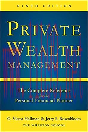 [PDF]Private Wealth Management, 9th Edition [G. Victor Hallman]