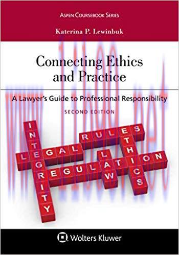 (PDF)Connecting Ethics and Practice: A Lawyer’s Guide to Professional Responsibility (Aspen Cou...