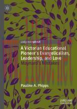 [PDF]A Victorian Educational Pioneer’s Evangelicalism, Leadership, and Love : Maynard’s Mistake...