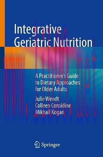 [AME]Integrative Geriatric Nutrition: A Practitioner’s Guide to Dietary Approaches for Older Ad...