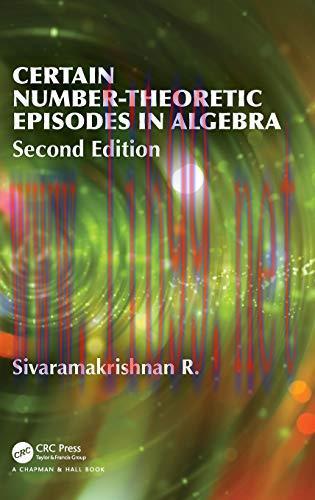 [FOX-Ebook]Certain Number-Theoretic Episodes In Algebra, 2nd Edition