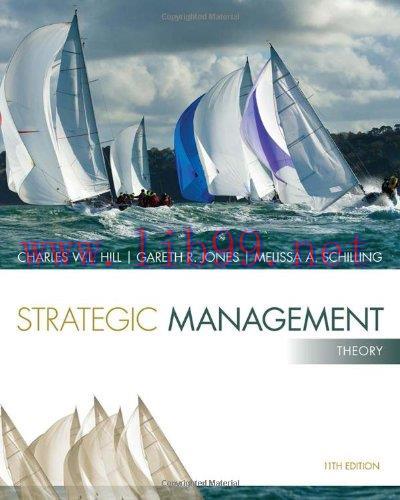 [FOX-Ebook]Strategic Management: Theory: An Integrated Approach, 11th Edition