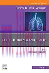 [AME]Sleep Deficiency and Health, An Issue of Clinics in Chest Medicine, E-Book (The Clinics: I...