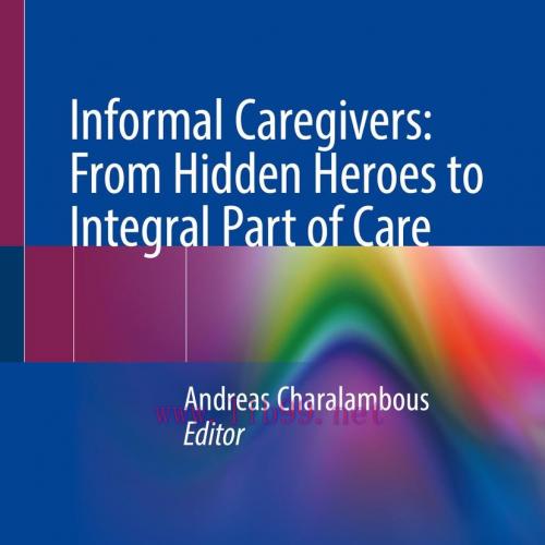 [AME]Informal Caregivers: From_ Hidden Heroes to Integral Part of Care (Original PDF)