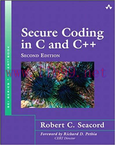 Secure Coding in C and C++: Secure Coding in C and C+_2 (SEI Series in Software Engineering) 2n...