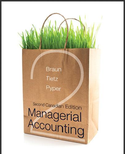 (TB)Managerial Accounting 2nd Canadian Edition Braun.zip
