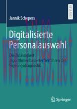 [PDF]Digitalisierte Personalauswahl: Die Zulässigkeit algorithmenbasierter Verfahren der Eignun...