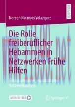 [PDF]Die Rolle freiberuflicher Hebammen in Netzwerken Frühe Hilfen: Eine quantitative, egozentr...