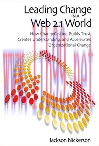(PDF)Leading Change in a Web 2.1 World: How ChangeCasting Builds Trust, Creates Understanding, ...