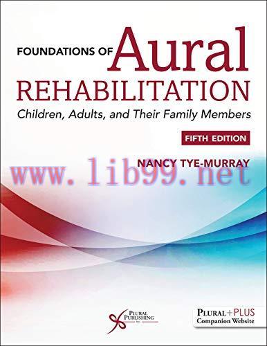 [AME]Foundations of Aural Rehabilitation: Children, Adults, and their Family Members, Fifth Edi...
