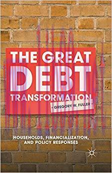(PDF)The Great Debt Transformation: Households, Financialization, and Policy Responses 1st ed. ...