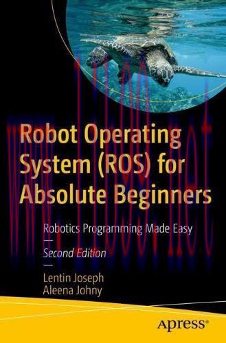 [FOX-Ebook]Robot Operating System (ROS) for Absolute Beginners: Robotics Programming Made Easy,...
