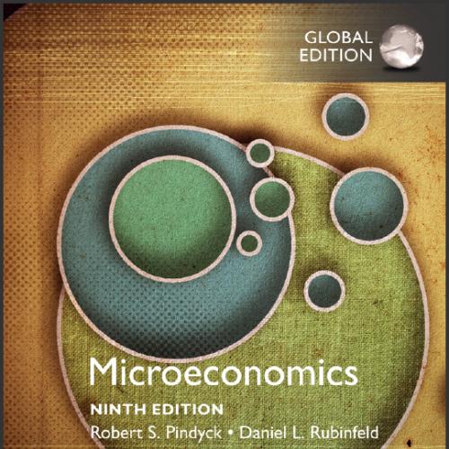 (Solution Manual)Microeconomics,9th Global Edition, by Robert Pindyck.zip