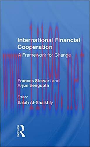 (PDF)International Financial Cooperation: A Framework For Change 1st Edition