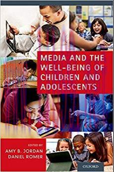 Media and the Well-Being of Children and Adolescents 1st Edition,