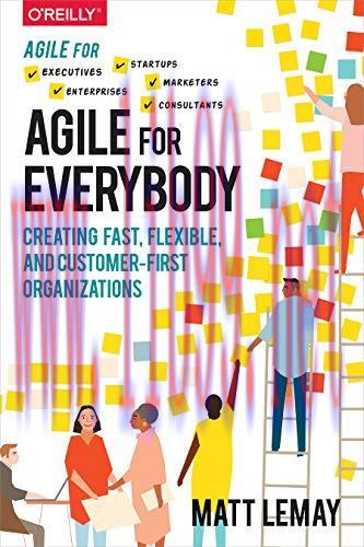 [FOX-Ebook]Agile for Everybody: Creating Fast, Flexible, and Customer-First Organizations