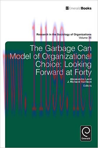 (PDF)The Garbage Can Model of Organizational Choice: Looking forward at Forty (Research in the ...
