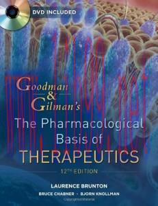 [AME]Goodman and Gilman’s The Pharmacological Basis of Therapeutics, 12th Edition (Original PDF...