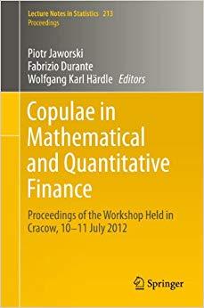 (PDF)Copulae in Mathematical and Quantitative Finance Proceedings of the Workshop Held in Craco...