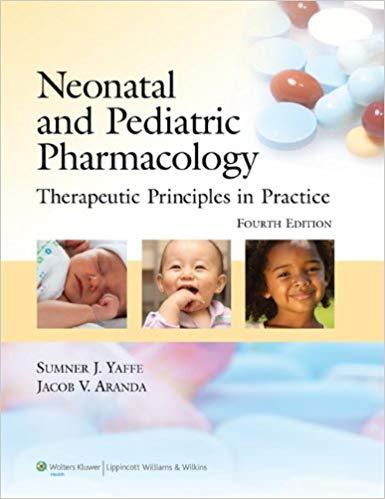 Neonatal and Pediatric Pharmacology, 4th Edition