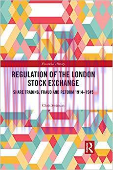 (PDF)Regulation of the London Stock Exchange: Share Trading, Fraud and Reform 1914–1945 (Financ...
