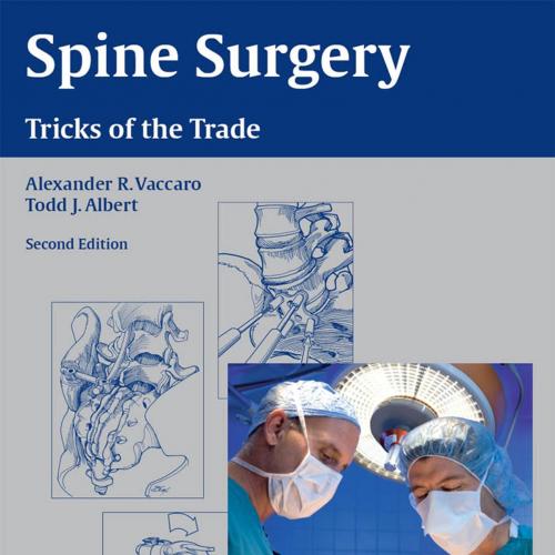 Spine surgery_ tricks of the trade 2nd - Vaccaro, Alexander R.; Todd J. Albert & Alexander R. &...