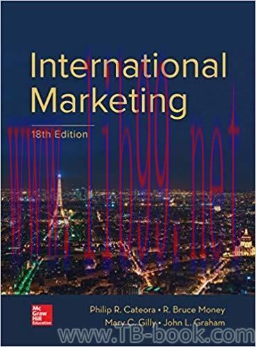 Solution Manual for International Marketing 18th Edition by Philip Cateora