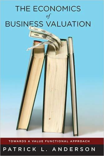 (PDF)The Economics of Business Valuation Towards a Value Functional Approach 1st Edition