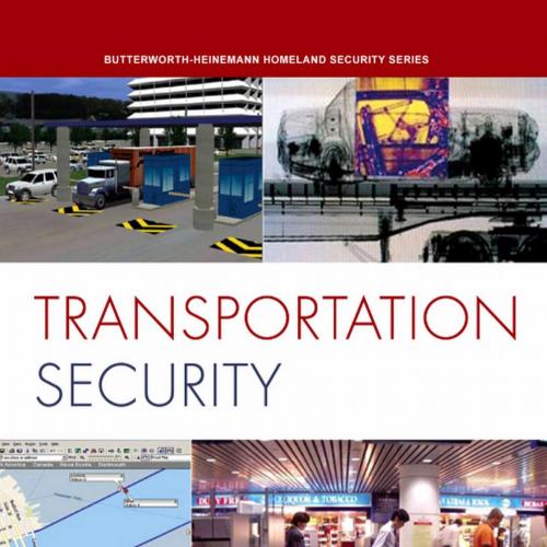Transportation Security (Butterworth-Heinemann Homeland Security) - Clifford Bragdon