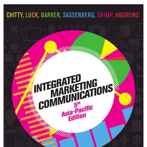 Integrated Marketing Communications 5th Asia Pacific Edition Bill Chitty