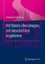 [PDF]Mit Daten überzeugen, mit Geschichten inspirieren : Data Storytelling im Projektmanagement