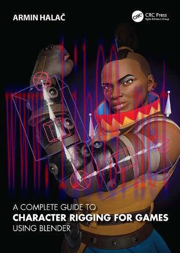 [FOX-Ebook]A Complete Guide to Character Rigging for Games Using Blender