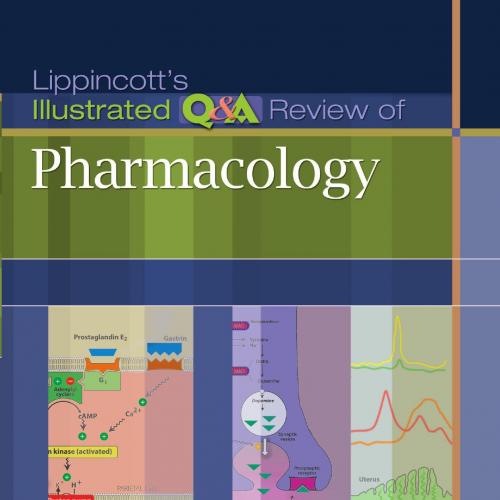 Lippincott's Illustrated Q&A Review of Pharmacology