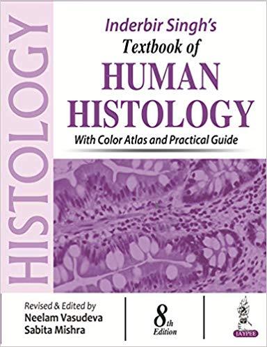 (PDF)Inderbir Singh’s Textbook of Human Histology with Colour Atlas and Practical Guide With co...